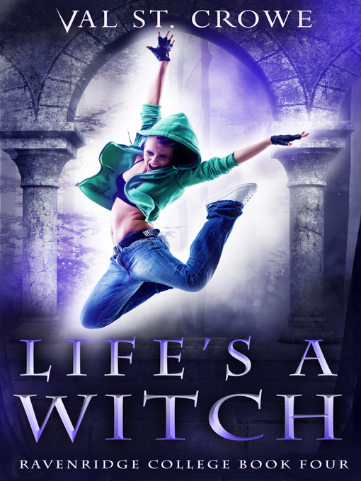 Title details for Life's a Witch by Val St. Crowe - Available